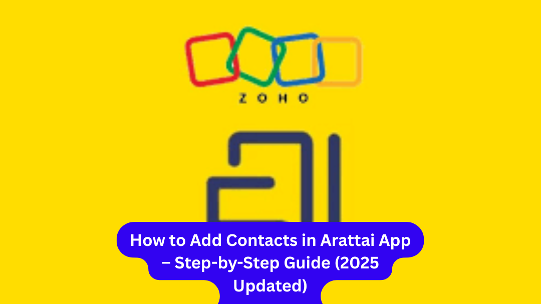 How to Add Contacts in Arattai App